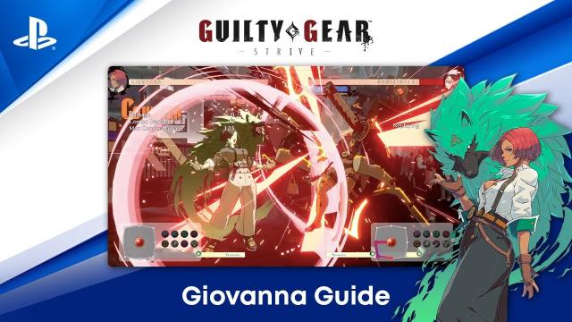 Guilty Gear -Strive- Beginner's Guide - How to Play Giovanna | PS CC