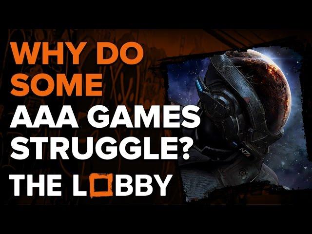 Why Do Some AAA Games Struggle? - The Lobby