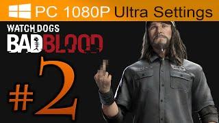 Watch Dogs Bad Blood Walkthrough Part 2 [1080p HD PC ULTRA Settings] - No Commentary