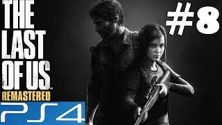The Last of Us REMASTERED Walkthrough Part 8 Gameplay Let's Play Review PS4 1080p