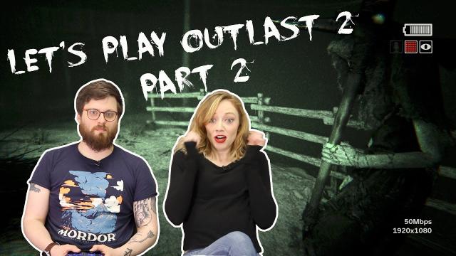 Let's Play Outlast 2 Part 2: HIDING IN BARRELS IS DANGEROUS