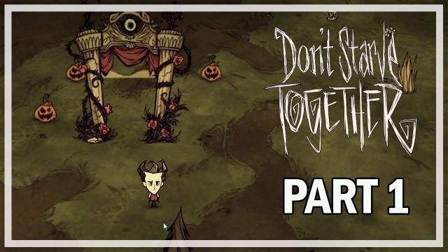 Don't Starve Together - Let's Play Part 1 Forest Adventure with Avron