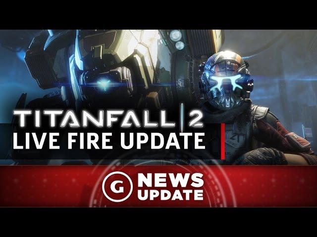 Titanfall 2's Big Live Fire Update Launches This Week - GS News Update: