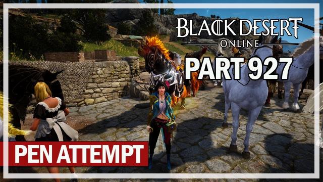 Black Desert Online - Let's Play Part 927 - Enhancing PEN Attempt