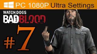 Watch Dogs Bad Blood Walkthrough Part 7 [1080p HD PC ULTRA Settings] - No Commentary