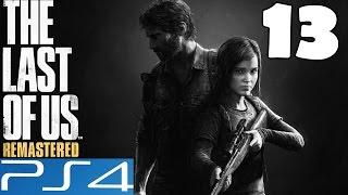 The Last of Us REMASTERED Walkthrough Part 13 Gameplay Let's Play Review PS4 1080p