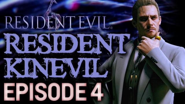 Resident Evil 6 Episode 4 - Resident Kinevil