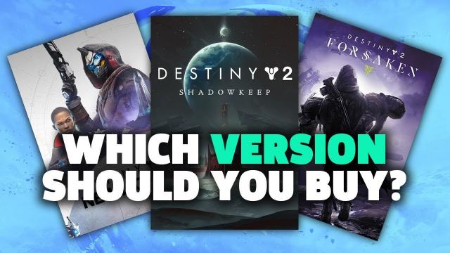 Which Version Of Destiny 2 Is Right For You?