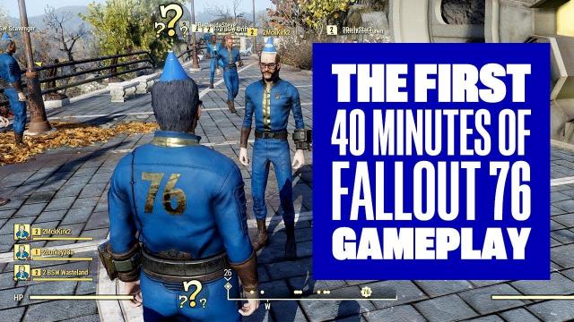 The First 40 Minutes of Fallout 76 - Fallout 76 Gameplay Multiplayer Xbox One X