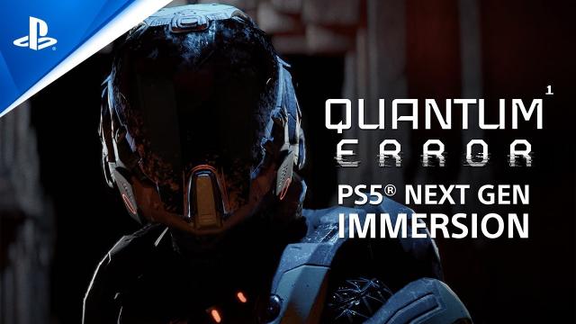 Quantum Error - Next Gen Immersion Trailer | PS5 Games