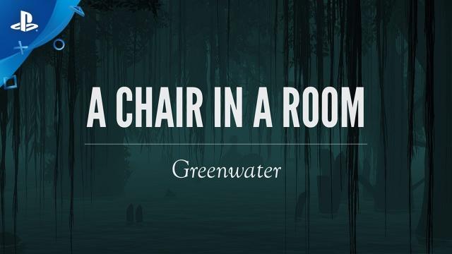 A Chair in a Room - Greenwater Launch Trailer | PS VR