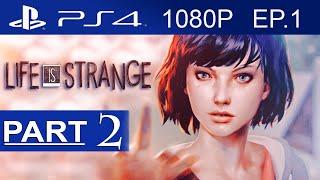 Life Is Strange Gameplay Walkthrough Part 2 (EPISODE 1) [1080p HD PS4] - No Commentary