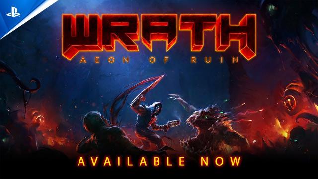 Wrath: Aeon of Ruin - Launch Trailer | PS5 & PS4 Games