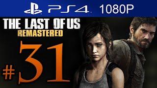 The Last Of Us Remastered Walkthrough Part 31 [1080p HD] (HARD) - No Commentary