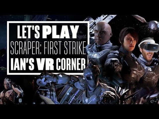 Scraper: First Strike gameplay - Ian's VR Corner LIVE (Let's Play Scraper: First Strike PSVR)