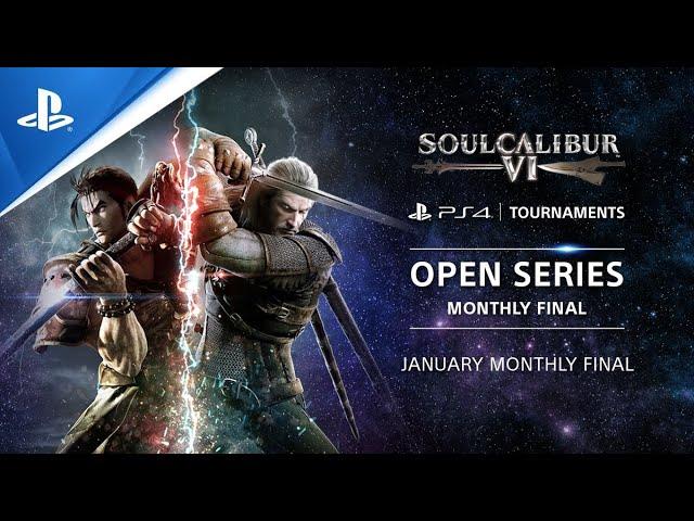 Soulcalibur VI : Monthly Finals EU : PS4 Tournaments Open Series