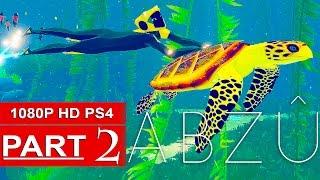 ABZU Gameplay Walkthrough Part 2 [1080p HD PS4] - No Commentary