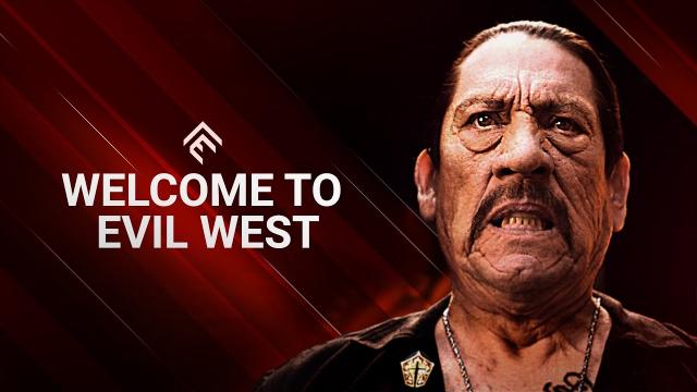 Evil West - Welcome to Evil West - ft. Danny Trejo