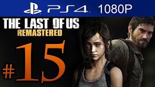 The Last Of Us Remastered Walkthrough Part 15 [1080p HD] (HARD) - No Commentary