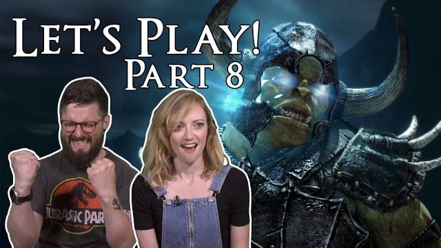 Let's Play Shadow of Mordor Part 8: A DWARF, A QUEEN, AND A GIGGLES