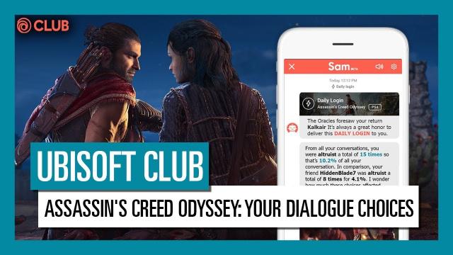 UBISOFT CLUB DAILY LOGIN: Follow and compare your game choices in ASSASSIN'S CREED ODYSSEY with SAM