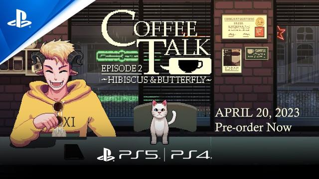 Coffee Talk Episode 2: Hibiscus & Butterfly - Pre-order Trailer | PS5 & PS4 Games
