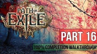Path of Exile Walkthrough - Part 16 PIETY BOSS 100% Completion - Gameplay&Commentary