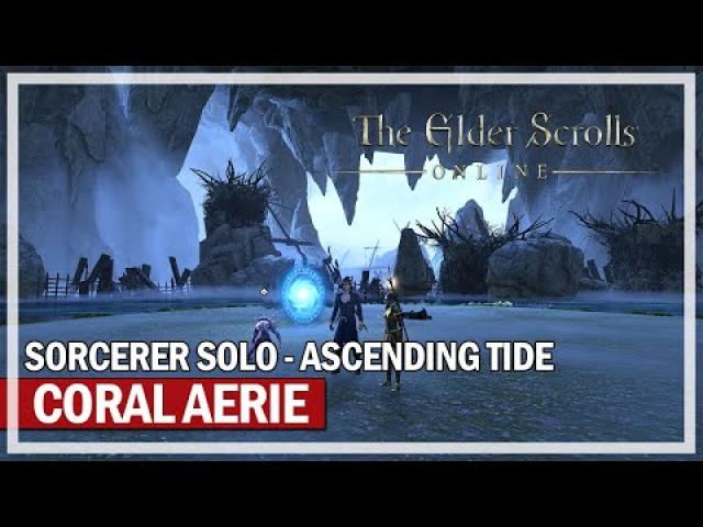 Coral Aerie Dungeon & All Secrets Solo Sorcerer - Ascending Tide | The Elder Scrolls Online
