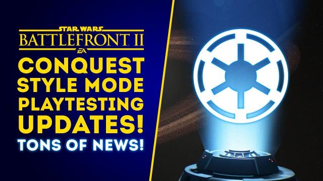 LARGE SCALE GAME MODE PLAYTESTING UPDATES! Ewok Reinforcements? - Star Wars Battlefront 2