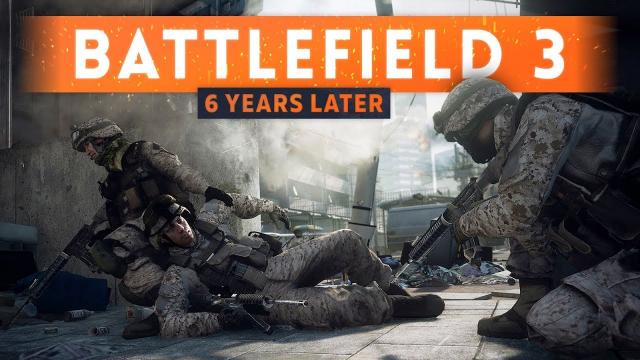 ► 6 YEARS LATER! - Battlefield 3
