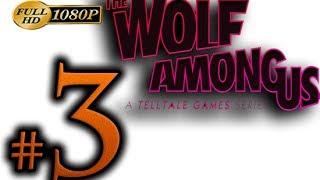 The Wolf Among Us Walkthrough Part 3 [1080p HD] - No Commentary