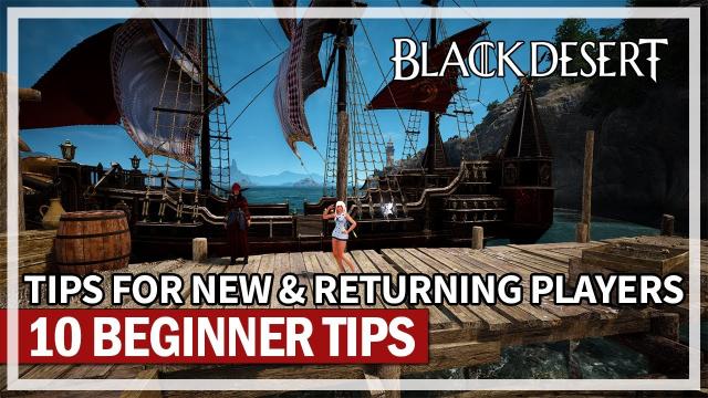 My 10 Tips for New & Returning Players (November 2022 Updated) | Black Desert