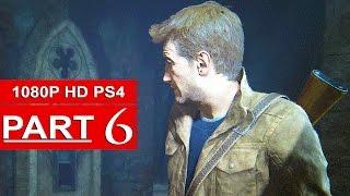 Uncharted 4 Gameplay Walkthrough Part 6 [1080p HD PS4] - No Commentary (Uncharted 4 A Thief's End)