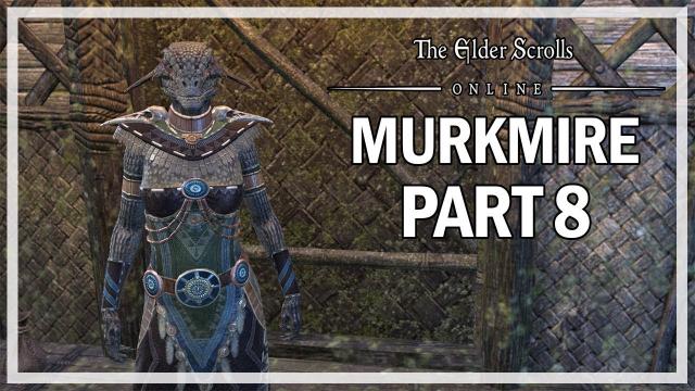 The Elder Scrolls Online Murkmire - Let's Play Part 8 - Stibbons