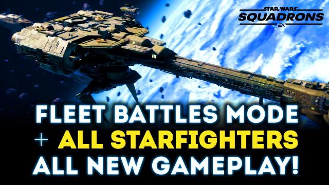 Star Wars Squadrons: New Gameplay, Fleet Battles Mode, All Fighters Revealed, 50 Ship Components!