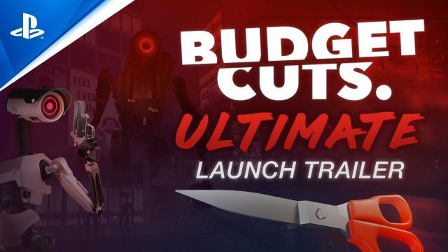 Budget Cuts Ultimate - Launch Trailer | PS VR2 Games