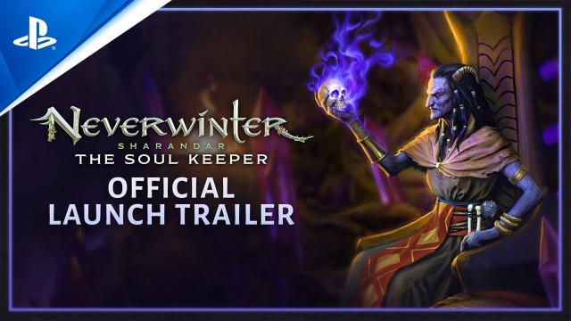Neverwinter: Sharandar - The Soul Keeper Official Launch Trailer | PS4