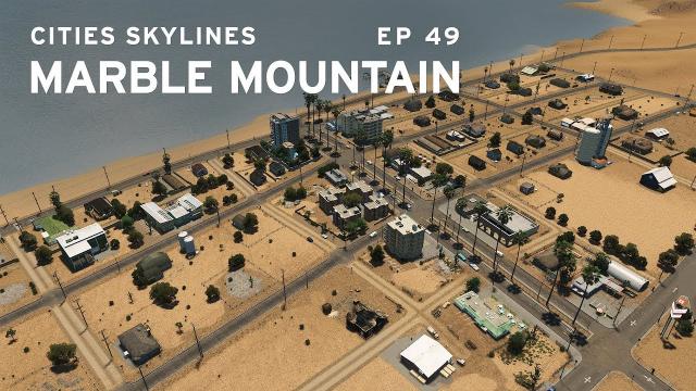 The Forgotten City - Cities Skylines: Marble Mountain EP 49
