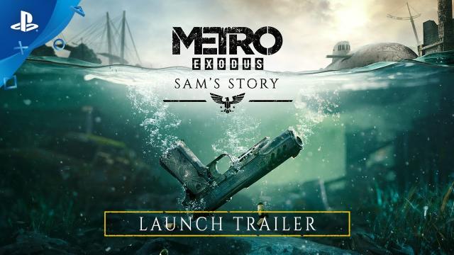 Metro Exodus - Sam's Story Launch Trailer | PS4
