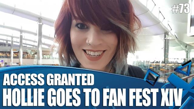 Access Granted - Hollie Goes To Fan Fest XIV Europe