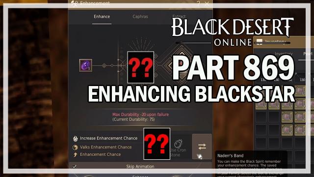 Black Desert Online - Let's Play Part 869 - Enhancing Blackstar