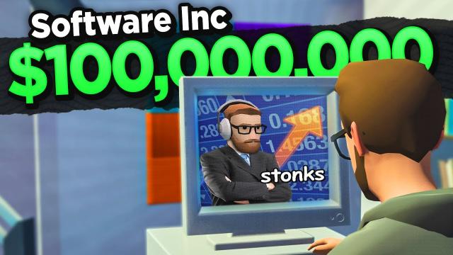 Earning my first $100 MILLION in Software Inc (#5)