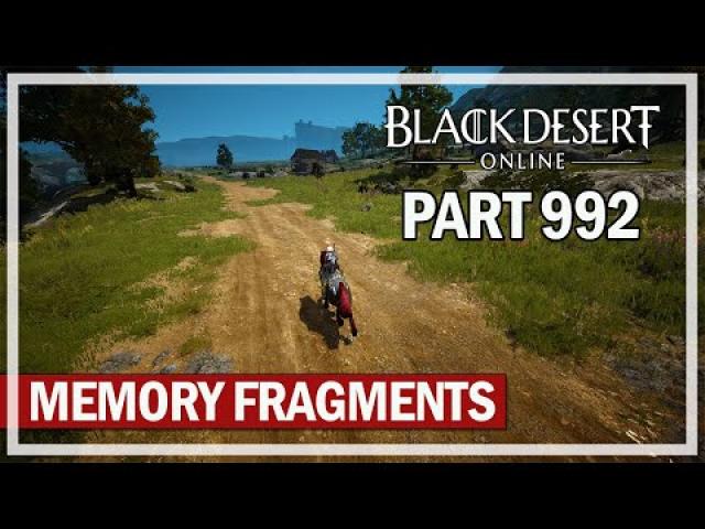 Black Desert Online - Let's Play Part 992 - Memory Fragments