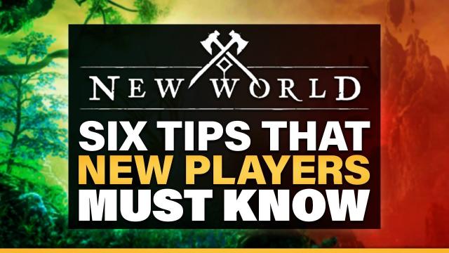 Six Tips that New Players MUST KNOW in New World