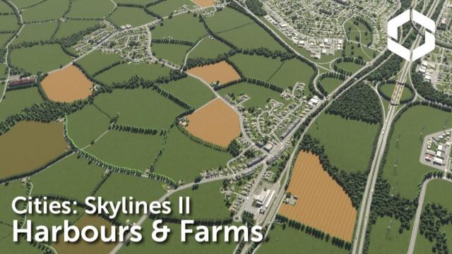 Cities: Skylines II - St. Luke (Part 4) - Harbours & Farms