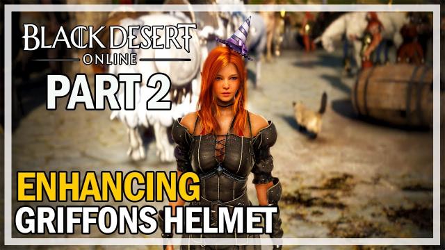 Enhancing Griffon's Helmet - Episode 2 TET? - Black Desert Online