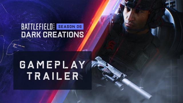 Battlefield 2042 | Season 6: Dark Creations Gameplay Trailer
