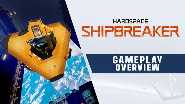 Hardspace: Shipbreaker - Gameplay Overview Trailer