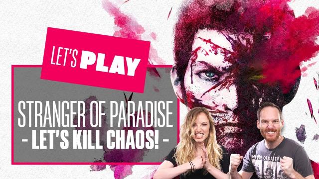 Let's Play Stranger of Paradise: Final Fantasy Origin - TIME TO KILL CHAOS! Stranger of Paradise PS5