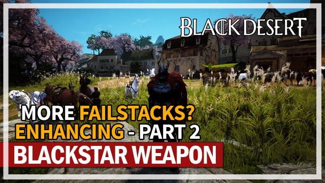 Enhancing Blackstar Weapon - Episode 2 Free Artisans Memory | Black Desert